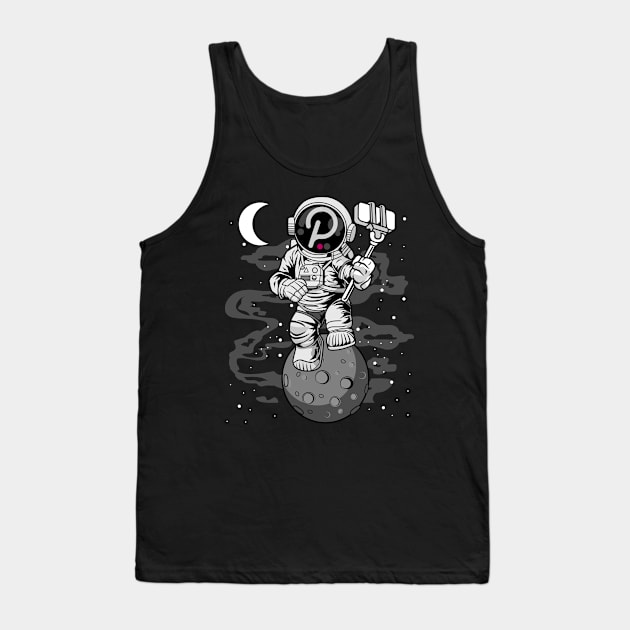 Astronaut Selfie Polkadot DOT To The Moon Crypto Token Cryptocurrency Wallet Birthday Gift For Men Women Kids Tank Top by Thingking About